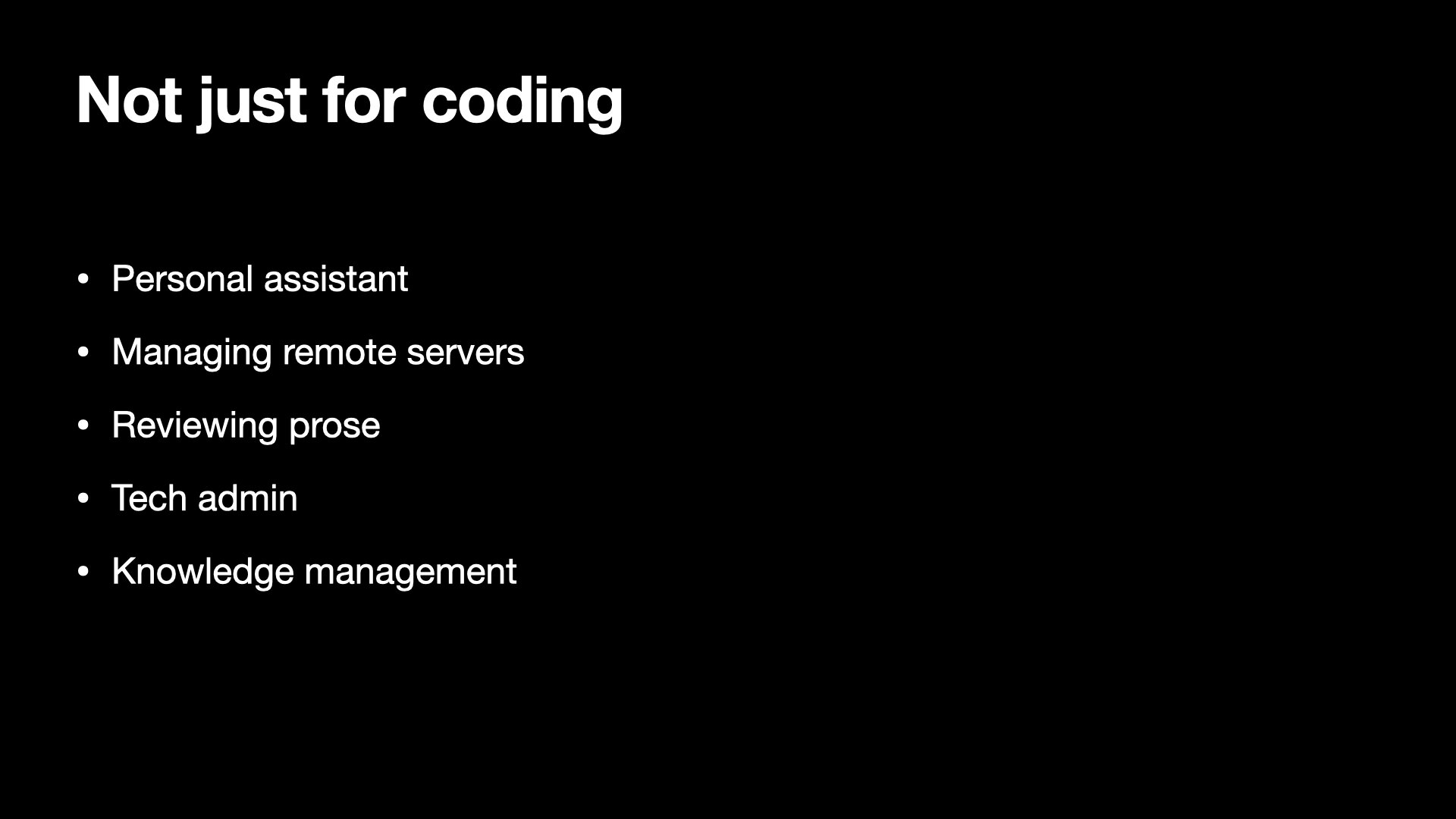 Not just for coding