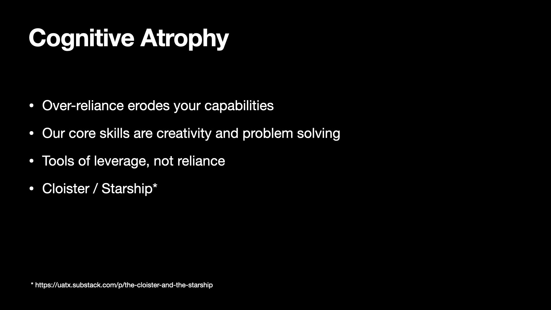 Cognitive atrophy